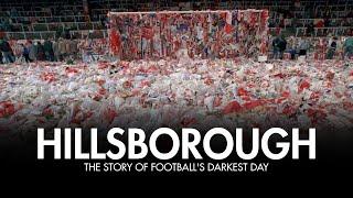 HILLSBOROUGH | The Story of Football's Darkest Day