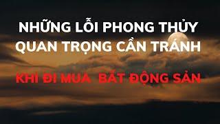 Những lỗi phong thủy cần tránh khi mua nhà đất