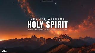 YOU ARE WELCOME HOLY SPIRIT // INSTRUMENTAL SOAKING WORSHIP // SOAKING WORSHIP MUSIC