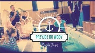 Przyjdź Do Wody - Sarah Begaj & Katarzyna Mitchell