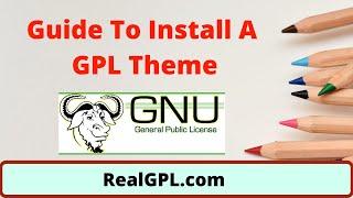 Install GPL Theme - Complete Guide With Demo Installation - Real GPL