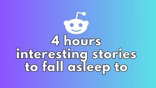 4 HOURS OF REDDIT STORIES TO FALL ASLEEP TO | REDDIT STORIES COMPILATION AITA - BEST REDDIT STORIES