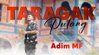 Adim Mf - Taragak Pulang (Official Music Video)