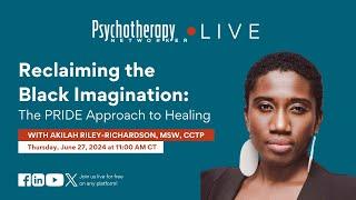 Reclaiming the Black Imagination: The PRIDE Approach to Healing