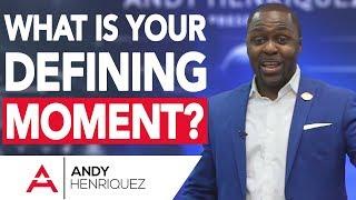 What Is Your Defining Moment? | Master Storyteller Academy  | Andy Henriquez
