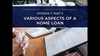 HomeCapital homeownership series: E7 - Part 2 | Various aspects of a home loan