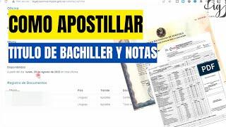 COMO APOSTILLAR TITULO DE BACHILLER Y NOTAS CERTIFICADAS - Resubido