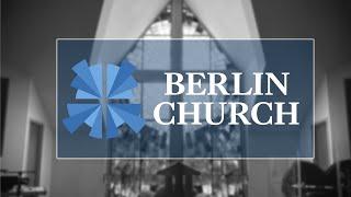 Berlin Church Worship Service 6.16.24