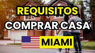 ️ Requisitos para Comprar una Casa en Miami (EE.UU.)