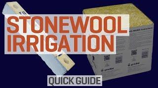 Stonewool Hydroponics Irrigation Quick Guide