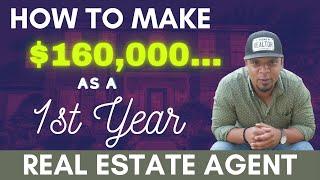 How To Make $100,000+ Your First Year as a Real Estate Agent