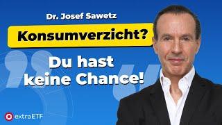 Marketing-Psychologe Dr. Josef Sawetz enttarnt die Tricks der Konsumgüter-Industrie | extraETF