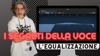 I SEGRETI DELLA VOCE - L'equalizzazione