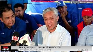 Ramai lagi keluar parti jika Annuar kekal SUA UMNO – Zahid