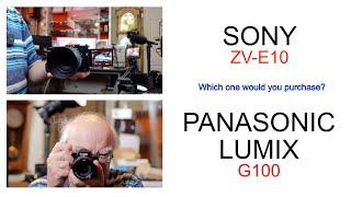 Sony ZV-E10 v Panasonic Lumix G100 - which camera would you buy?