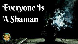 Everyone Is A Shaman | Matthew J. Pallamary ~ ATTMind 79