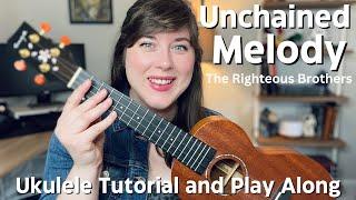 Unchained Melody by The Righteous Brothers Ukulele Tutorial and Play Along (TWO Ways to Play!)