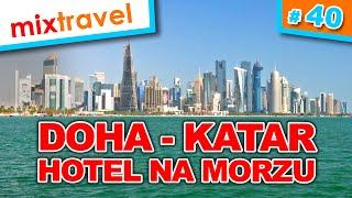 Doha - Rejs Dubai - Oman - Katar - cz3 Hotel na morzu | Mixtravel Aleksander Kramarz vlog odcinek 40