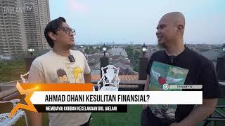 Selebrita Siang l AHMAD DHANI KESULITAN FINANSIAL?