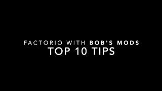 Factorio with Bob's Mods: Top 10 Tips