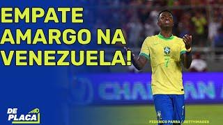 VENEZUELA 1X1 BRASIL; VINI PERDE PENALTI; O QUE FALTA PARA A SELEÇÃO DE DORIVAL? | De Placa 15/11/24