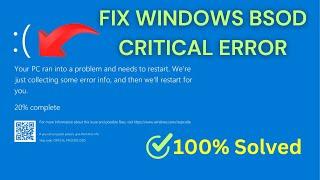 Fix Critical Process Died Blue Screen Error on Windows 10 &11 - Easy Solution