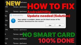 Android Utility Tool V113 Update needed SOLUTION - NO SMART CARD 100% DONE Free method