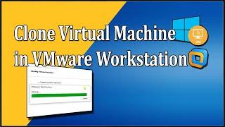 Clone VM in VMware Workstation