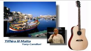 Tifħira lil Malta - Tony Camilleri