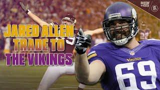 Jared Allen Tells The WILD Story Of Why He Was Traded From the Chiefs To The Minnesota Vikings