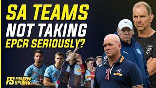 Are SA teams DISRESPECTING the Champions Cup? | Rugby News