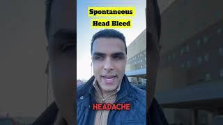Spontaneous head bleed, #HeadBleed #tbi #brain #Neurosurgery #Medical #Health #education