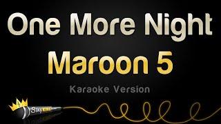 Maroon 5 - One More Night (Karaoke Version)