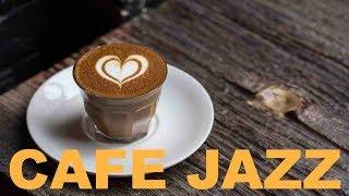 Cafe Jazz: 3 Hours of Cafe Jazz Chill and Cafe Jazz Instrumental Mix