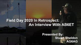 Field Day 2020 In Retrospect: An Interview With AB6ET