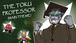"THE TOKU PROFESSOR" (Official Theme Song)