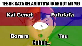 Cukup... (Tebak Kata Selanjutnya - Kahoot Meme)