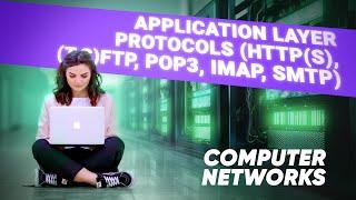 Lesson 11. Application Layer Protocols (HTTP(S), (T,S)FTP, POP3, IMAP, SMTP)