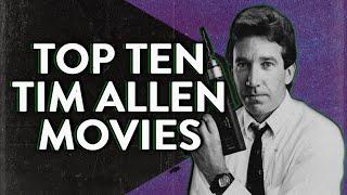 Top 10 Tim Allen Movies!