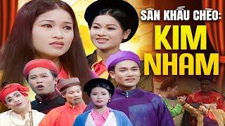 Vở Chèo: Kim Nham - Đoàn Nghệ Thuật Ninh Bình | Vở Chèo Hay Nhất