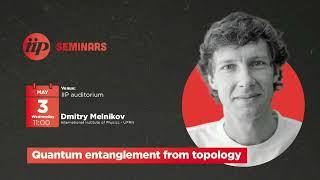 Dmitry Melnikov - Quantum entanglement from topology