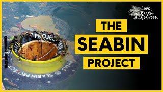 The SeaBin Project | Next Level Invention That Can Save Our Seas | Green Technologies We Need