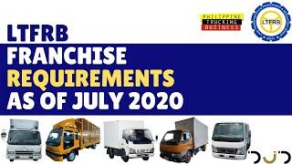 LTFRB Franchise Application Requirements for Trucks and other vehicles as of July 2020