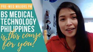 BS Medical Technology as a Pre Med Course in the Philippines