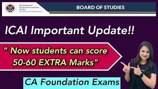 ICAI Extremely Crucial update for CA Foundation students to Increase 50-60 marks in Dec' 23 exams