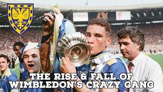 The Rise & Fall Of Wimbledon's Crazy Gang | AFC Finners | Football History Documentary