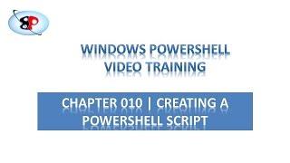 PowerShell Tutorial | 010 | Creating a PowerShell Script