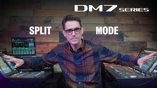 DM7 Series Training Video #9: Split Mode