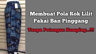 membuat pola rok lilit tanpa potongan samping