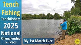 Tench Fishing - I Entered The Tenchfishers 2025 National Champs Match - 16 to 19/5/25 (Video 580)